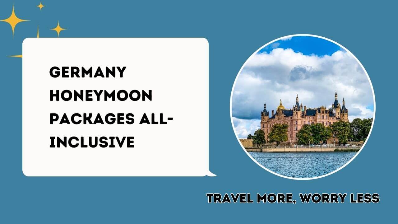 Germany Honeymoon Packages All-inclusive