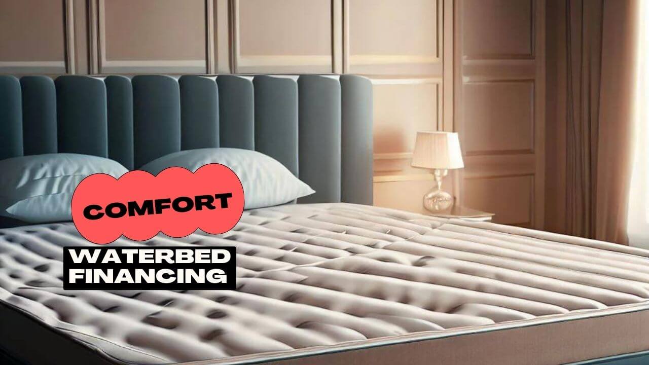 Waterbed Financing