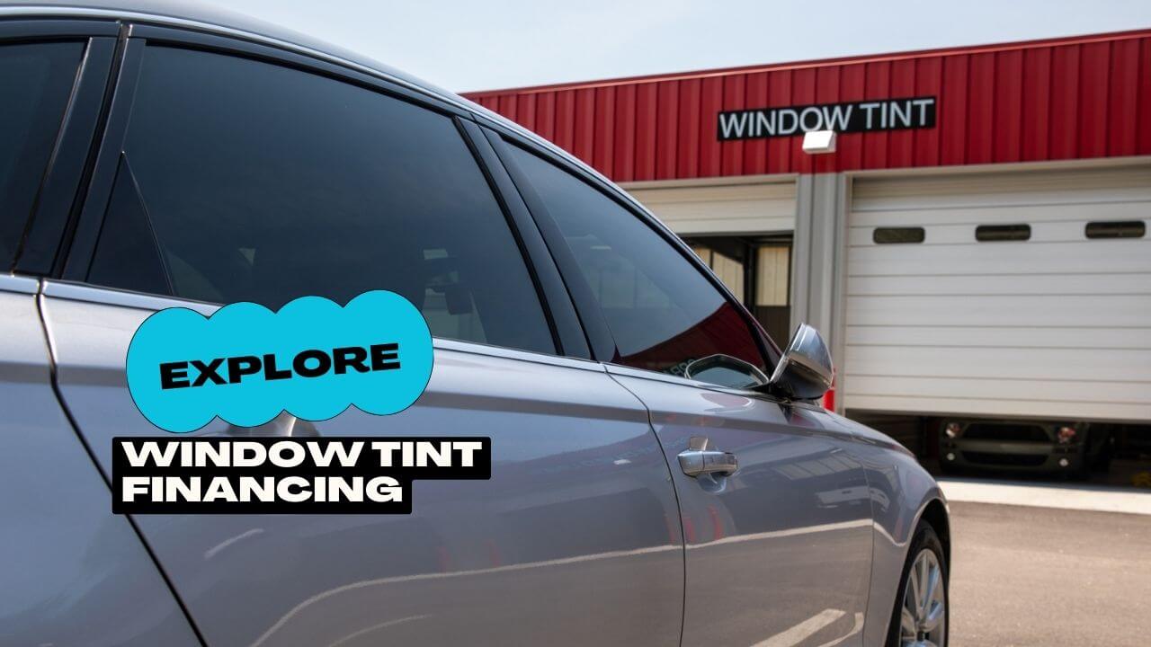 Window Tint Financing