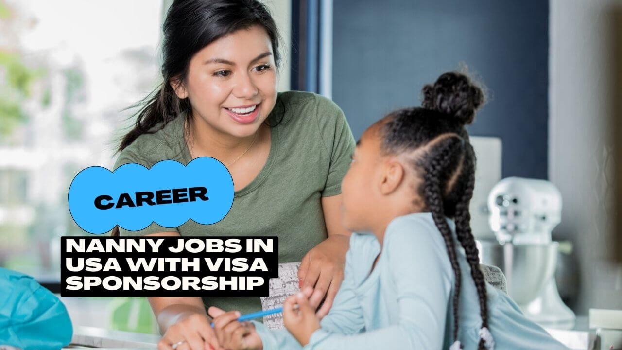 Nanny Jobs In USA With Visa Sponsorship