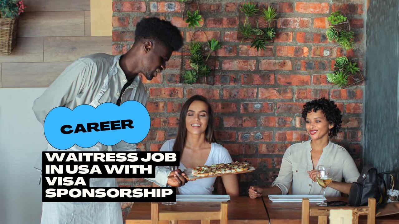 Waitress Job in USA with Visa Sponsorship